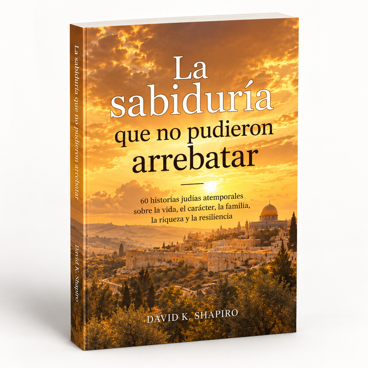 La sabiduría que no pudieron arrebatar